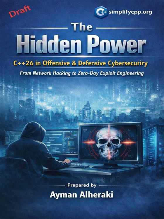 Cover of The Hidden Power C++ 26 in Offensive Defensive Cybersecurity